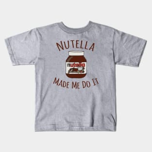 Nutella Made Me Do It Kids T-Shirt